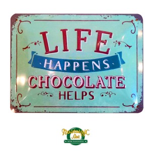 Малка табела "Животът се случва, шоколадът помага"